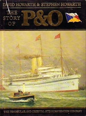 Seller image for THE STORY OF P&O - The Peninsular and Oriental Steam Navigation Company for sale by Jean-Louis Boglio Maritime Books