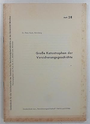 Große Katastrophen der Versicherungsgeschichte. (Sonderdruck aus "Versicherungswirtschaft" Heft 8...