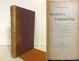 Musiciens d'aujourd'hui.Berlioz, Wagner, Camille Saint-Saëns,Vicent D'Indy,C,Debussy, Hugo Wolf, ...