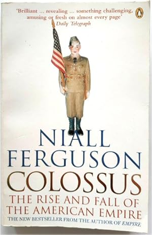 Colossus: The Rise and Fall of the American Empire