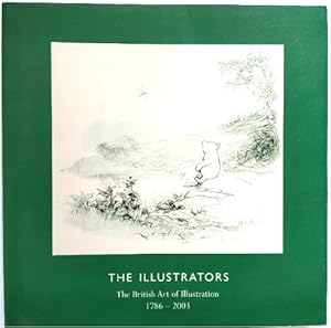 Imagen del vendedor de The Illustrators: The British Art of Illustration, 1786-2003 a la venta por PsychoBabel & Skoob Books