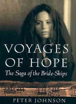 Imagen del vendedor de Voyages of Hope : The Saga of the Bride-Ships a la venta por GreatBookPrices