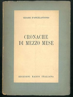 Bild des Verkufers fr Cronache di mezzo mese. Presentazione di Fulvio Palmieri zum Verkauf von Studio Bibliografico Orfeo (ALAI - ILAB)