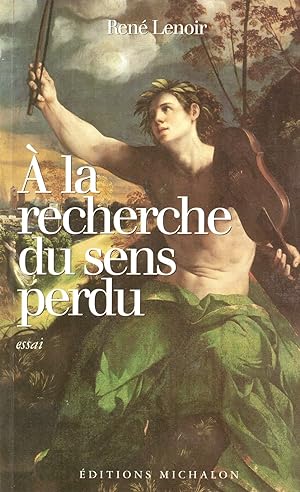Seller image for A la recherche du sens perdu for sale by JP Livres