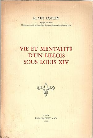 Vie et mentalité dun Lillois sous Louis XIV