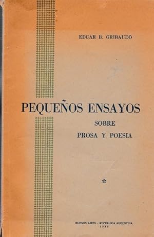 Pequeños ensayos sobre prosa y poesía Con dedicatoria personal del autor