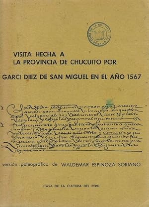 Bild des Verkufers fr Visita hecha a la Provincia de Chucuito por Garci Diez de San Miguel en el ao de 1567. Versin paleogrfica de la visita por Waldemar Espinoza Soriano. zum Verkauf von La Librera, Iberoamerikan. Buchhandlung