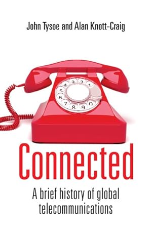 Imagen del vendedor de Connected : A Brief History of Global Telecommunications a la venta por GreatBookPrices