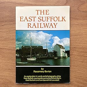 Seller image for The East Suffolk Railway for sale by Old Hall Bookshop, ABA ILAB PBFA BA