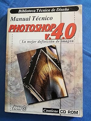 Manual técnico Photoshop v.4.0 : la mejor definición de imagen