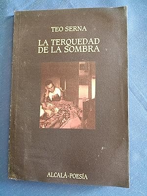 Image du vendeur pour La terquedad de la sombra mis en vente par Perolibros S.L.