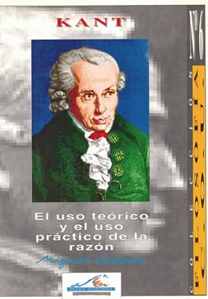 Imagen del vendedor de Kant. El uso terico y el uso prctico de la razn a la venta por Librera Cajn Desastre