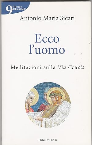 Seller image for Ecco l'uomo. Meditazioni sulla via Crucis. for sale by Libreria Gull