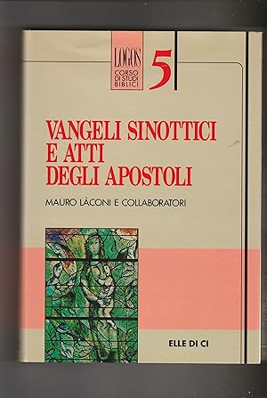 Image du vendeur pour Vangeli Sinottici e Atti degli Apostoli. Logos 5. mis en vente par Libreria Gull