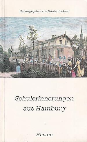 Seller image for Schulerinnerungen aus Hamburg. for sale by Antiquariat Reinhold Pabel