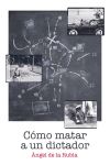 Seller image for Cmo matar a un dictador for sale by AG Library