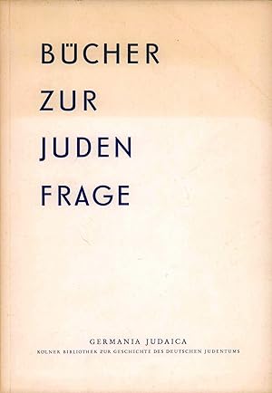 Bücher zur Judenfrage. (Auswahl von Jutta Bohnke, Günther Derendorf, Rolf Geißler u. Otto-Eugen L...