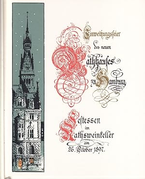 Einweihungsfeier des neuen Rathhauses zu Hamburg. Festessen im Rathsweinkeller am 26. October 189...