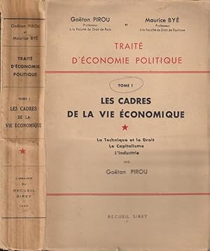 Imagen del vendedor de Trait d'conomie politique. Tome I. Les Cadres de la vie conomique : La technique et le droit, le capitalisme et l'industrie a la venta por PRISCA