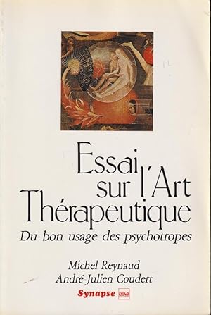 Bild des Verkufers fr Essai sur l'art thrapeutique : du bon usage des psychotropes zum Verkauf von PRISCA