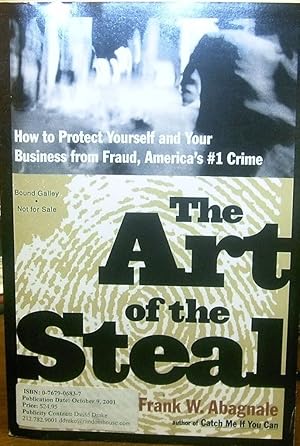 Bild des Verkufers fr The Art of the Steal: How to Protect Yourself and Your Business from Fraud--America's #1 Crime by Abagnale, Frank W. zum Verkauf von Robinson Street Books, IOBA