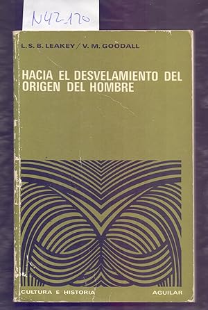 Seller image for HACIA EL DESVELAMIENTO DEL ORIGEN DEL HOMBRE - DIEZ DECENIOS DE INVESTIGACION SOBRE LA EVOLUCION HUMANA - for sale by Libreria 7 Soles