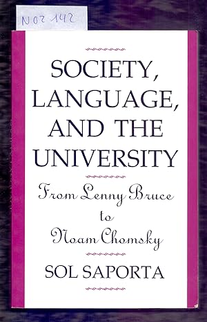 Seller image for SOCIETY, LANGUAGE, AND THE UNIVERSITY - FROM LENNY BRUCE TO NOAM CHOMSKY for sale by Libreria 7 Soles