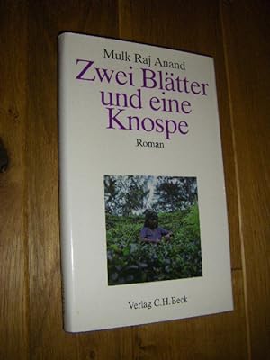 Seller image for Zwei Blätter und eine Knospe. Roman for sale by Versandantiquariat Rainer Kocherscheidt