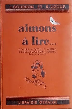 Seller image for AIMONS A LIRE Cours moyen 2e anne & Cours suprieur 1e anne (Prparation au C.E.P.) for sale by Bouquinerie L'Ivre Livre