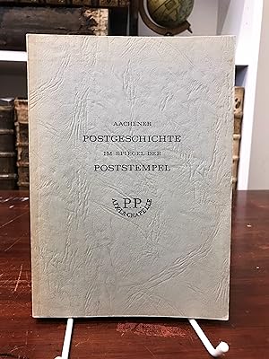 Aachener Postgeschichte im Spiegelder Poststempel.