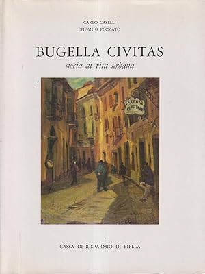 Bild des Verkufers fr Bugella civitas: storia di vita urbana zum Verkauf von Librodifaccia
