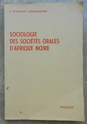 Sociologie des sociétés orales d'Afrique noire. Les Eves du Sud-Togo.