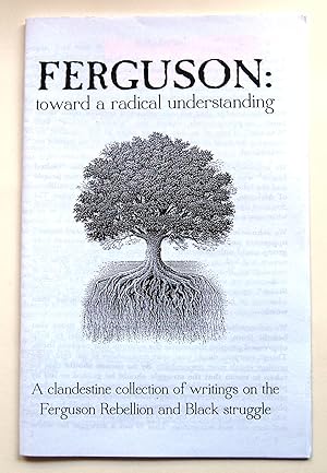 Ferguson: Toward a Radical Understanding