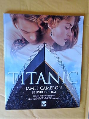 Imagen del vendedor de Titanic: le livre du film a la venta por Claudine Bouvier