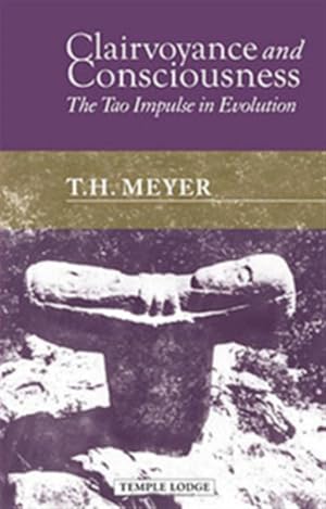 Bild des Verkufers fr Clairvoyance and Consciousness : The Tao Impulse in Evolution zum Verkauf von GreatBookPrices