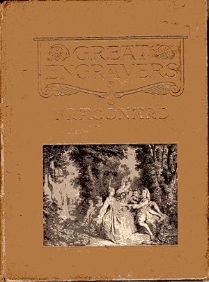 Fragonard Moreau Le Jeune an French Engravers, Etchers, and IIlustrators of the Later XVIII Century