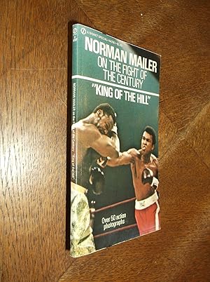 Imagen del vendedor de King of the Hill": Norman Mailer on the Fight of the Century a la venta por Barker Books & Vintage