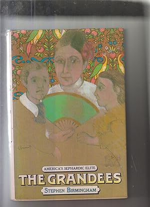 The Grandees: America's Shephardic Elite by Birmingham, Stephen