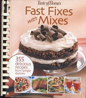 Fast Fixes with Mixes (355 Delicious Recipes from Simple Starters, Suggested retail: $24.95)