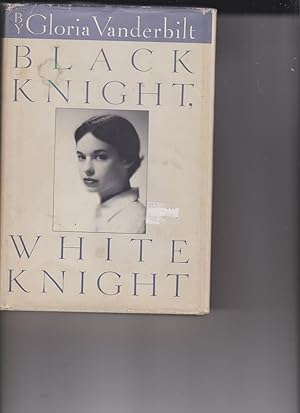 Bild des Verkufers fr Black Knight, White Knight by Vanderbilt, Gloria zum Verkauf von Robinson Street Books, IOBA