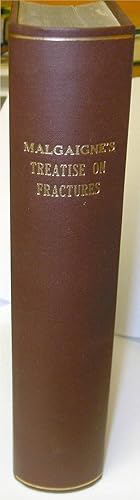 Seller image for A Treatise on Fractures by Malgaigne, J. F. Translated from the French, with Notes and Additions By John H. Packard for sale by Robinson Street Books, IOBA