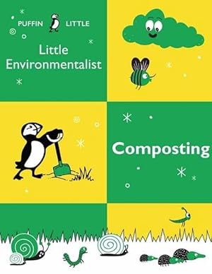 Seller image for Puffin Little Environmentalist: Composting (Paperback) for sale by Grand Eagle Retail