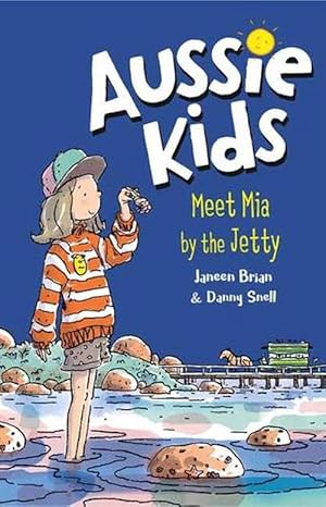 Seller image for Aussie Kids: Meet Mia by the Jetty (Paperback) for sale by Grand Eagle Retail