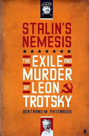 Bild des Verkufers fr Stalin's Nemesis The Exile and Murder of Leon Trotsky zum Verkauf von lamdha books