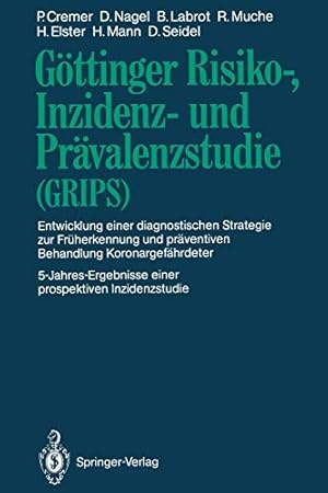 Bild des Verkufers fr Göttinger Risiko-, Inzidenz- und Prävalenzstudie (GRIPS): Entwicklung einer diagnostischen Strategie zur Früherkennung und präventiven Behandlung . prospektiven Inzidenzstudie (German Edition) by Cremer, Peter, Nagel, Dorothea, Labrot, Barbara, Muche, Rainer, Elster, Harald, Mann, Horst, Seidel, Dietrich [Paperback ] zum Verkauf von booksXpress