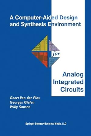 Seller image for A Computer-Aided Design and Synthesis Environment for Analog Integrated Circuits (The Springer International Series in Engineering and Computer Science) by Van der Plas, Geert, Gielen, Georges, Sansen, Willy M.C. [Paperback ] for sale by booksXpress