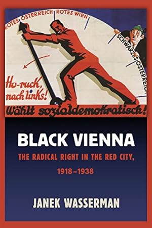 Imagen del vendedor de Black Vienna: The Radical Right in the Red City, 19181938 [Soft Cover ] a la venta por booksXpress