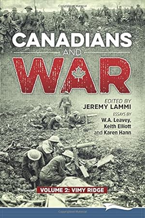 Seller image for Canadians and War Volume 2: Vimy Ridge by Leavey, W. A., Elliott, Keith, Hann, Karen [Paperback ] for sale by booksXpress