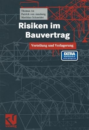 Seller image for Risiken im Bauvertrag: Verteilung und Verlagerung (German Edition) by Ax, Thomas, Amsberg, Patrick, Schneider, Matthias [Paperback ] for sale by booksXpress
