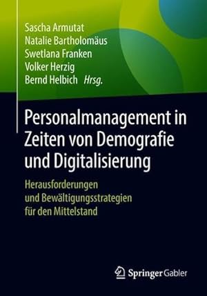 Imagen del vendedor de Personalmanagement in Zeiten von Demografie und Digitalisierung: Herausforderungen und Bewältigungsstrategien für den Mittelstand (German Edition) [Paperback ] a la venta por booksXpress